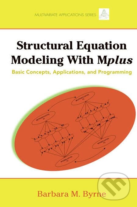 Levně Structural Equation Modeling with Mplus (Basic Concepts, Applications, and Programming) - kniha z kategorie Humanitné a spoločenské vedy