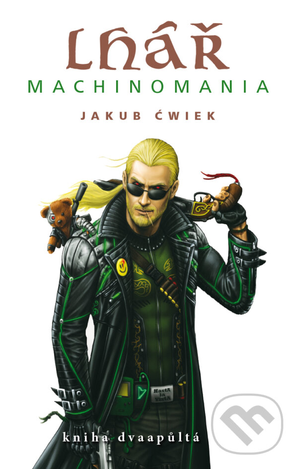 Levně Lhář Machinomania (Kniha dvaapůltá) - Jakub Cwiek - kniha z kategorie Thrillery