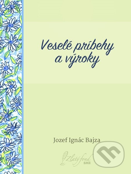 Veselé príbehy a výroky - Jozef Ignác Bajza, Petit Press