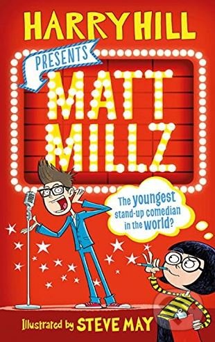Levně Matt Millz - Harry Hill, Steve May (ilustrácie) - kniha z kategorie Beletria