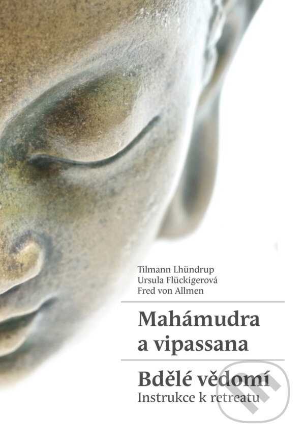 Levně Mahámudra a vipassana - Bdělé vědomí - Tilmann Lhündrup - kniha z kategorie Budhizmus
