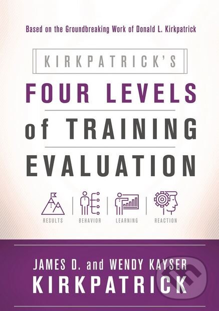 Levně Kirkpatrick's Four Levels of Training Evaluation - James D. Kirkpatrick - kniha z kategorie Podnikanie