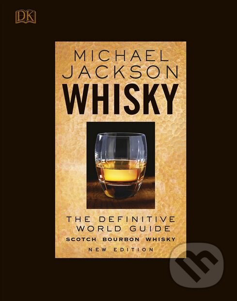 Levně Whisky (The Definitive World Guide) - Michael Jackson - kniha z kategorie Odborné a náučné