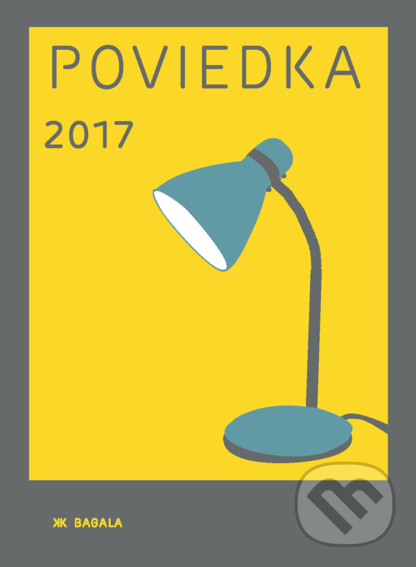 Poviedka 2017 - Kolektív autorov, Koloman Kertész Bagala, 2017