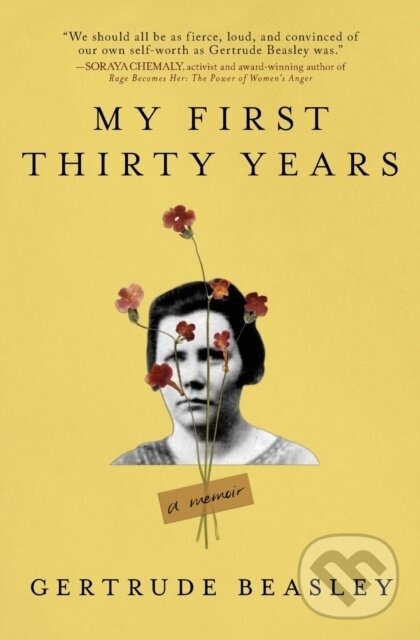 Levně My First Thirty Years (A Memoir) - Gertrude Beasley, Marie Bennett - kniha z kategorie Životopisy