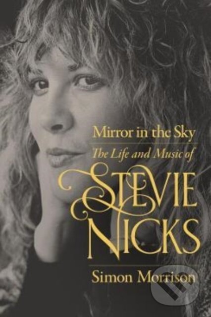 Levně Mirror in the Sky (The Life and Music of Stevie Nicks) - kniha z kategorie Humanitné a spoločenské vedy
