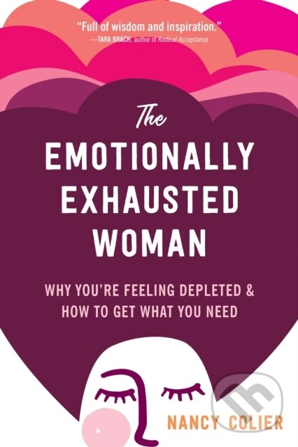 Levně The Emotionally Exhausted Woman (Why You’re Feeling Depleted and How to Get What You Need) - kniha z kategorie Domáca liečba