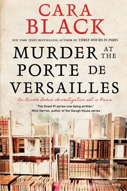Levně Murder At The Porte De Versailles - Cara Black - kniha z kategorie Beletria