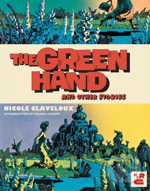 Levně Green Hand and Other Stories,The - Nicole Claveloux - kniha z kategorie Komiksy