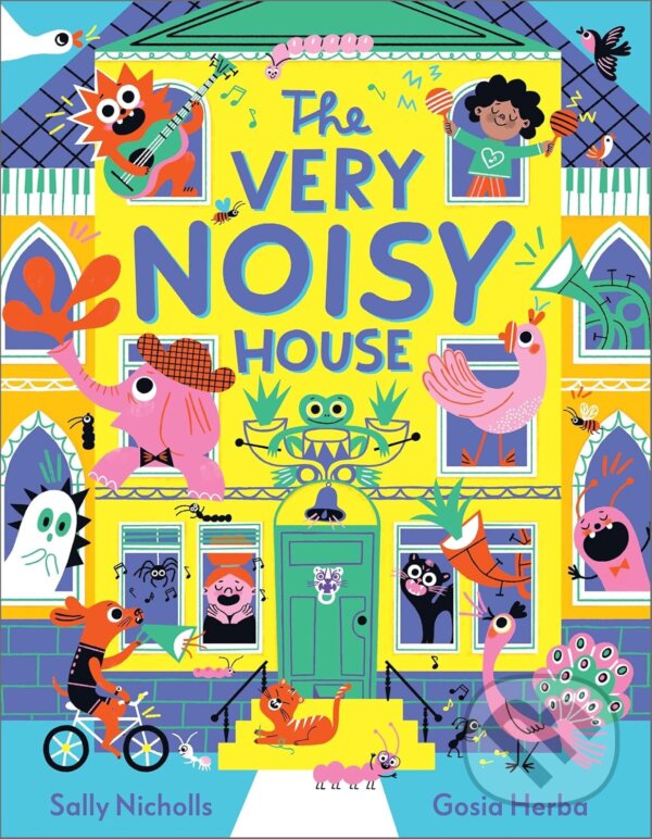 Levně The Very Noisy House - Sally Nicholls, Gosia Herba (ilustrátor) - kniha z kategorie Rozprávky