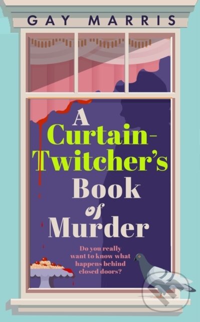 Levně A Curtain Twitchers Book of Murder - Gay Marris - kniha z kategorie Detektívky