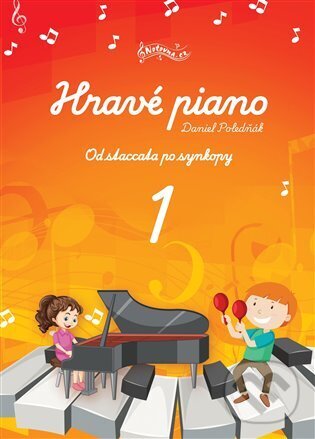 Levně Hravé piano 1 (Od staccata po synkopy) - Daniel Poledňák - kniha z kategorie Škola hrania
