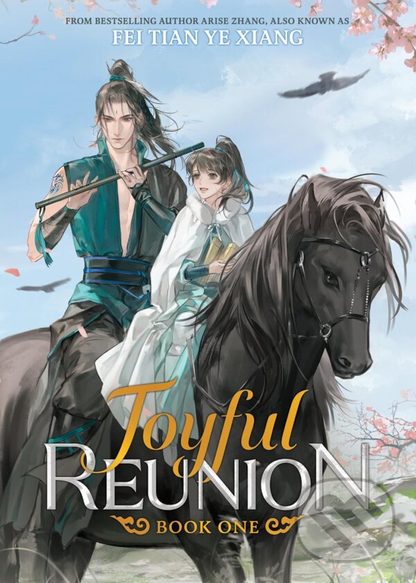 Levně Joyful Reunion (Novel) Vol. 1 (Novel) - Fei Tian Ye Xiang - kniha z kategorie Beletria