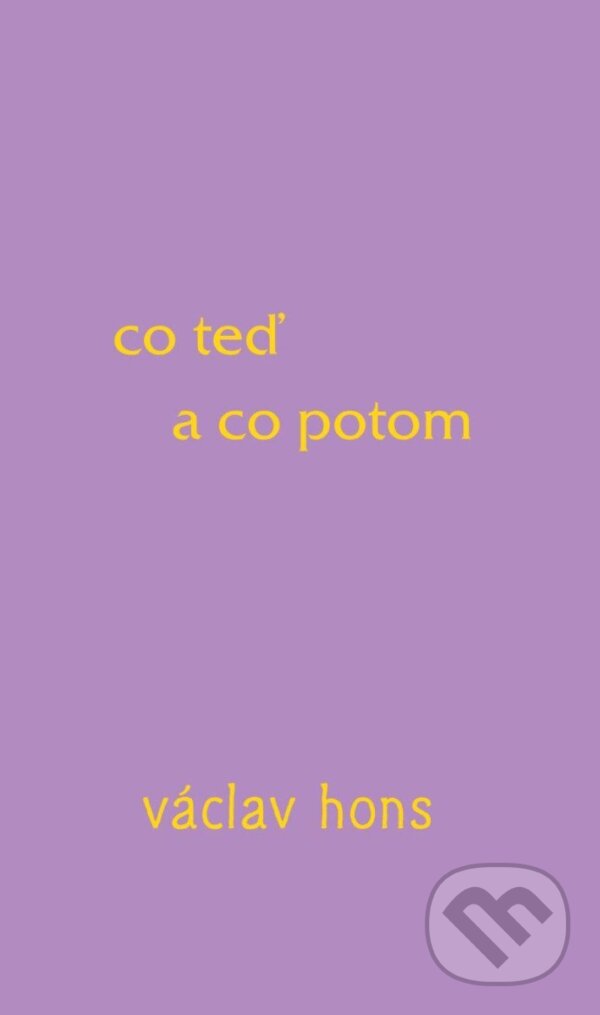 Levně Co teď a co potom - Václav Hons - kniha z kategorie Poézia