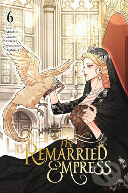 Levně The Remarried Empress, Vol. 6 - Alphatart, Shirley Chen, SUMPUL, HereLee - kniha z kategorie Komiksy