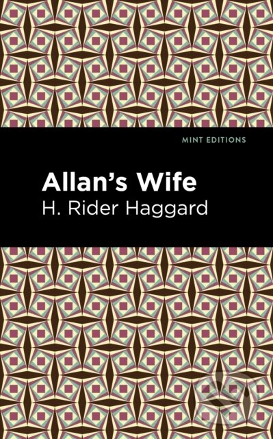 Kniha: Allan's Wife (H. Rider Haggard). , 2021