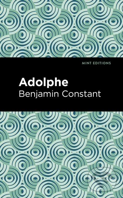 Kniha: Adolphe (Benjamin Constant). , 2021