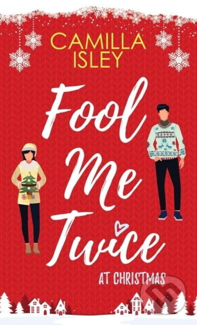 Kniha: Fool Me Twice at Christmas (Camilla Isley). , 2021