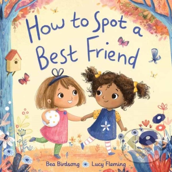 Levně How to Spot a Best Friend - Bea Birdsong, Lucy Fleming - kniha z kategorie Beletria