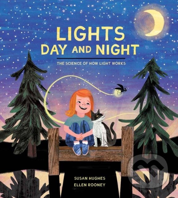 Levně Lights Day and Night (The Science of How Light Works) - kniha z kategorie Naučné knihy