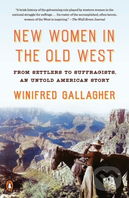 Levně New Women in the Old West (From Settlers to Suffragists, an Untold American Story) - kniha z kategorie História
