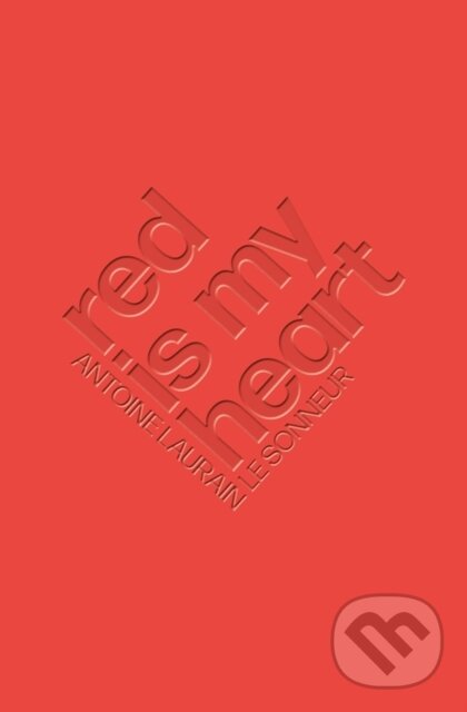 Levně Red Is My Heart - Antoine Laurain - kniha z kategorie Umenie, dizajn a architektúra