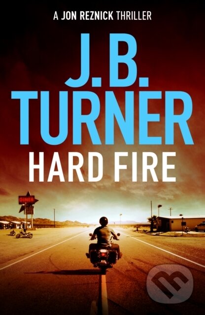 Levně Hard Fire - J. B. Turner - kniha z kategorie Thrillery