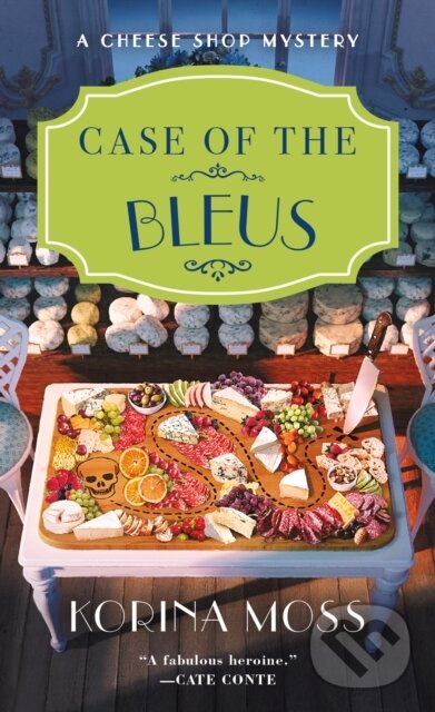 Levně Case of the Bleus (A Cheese Shop Mystery) - Korina Moss - kniha z kategorie Beletria