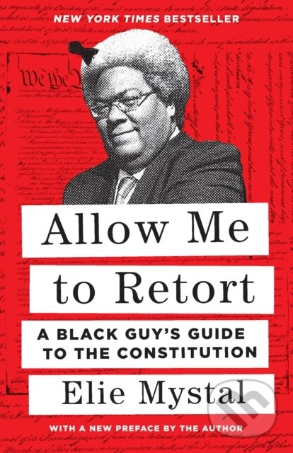 Levně Allow Me to Retort (A Black Guy's Guide to the Constitution) - kniha z kategorie Zdravie a životný štýl