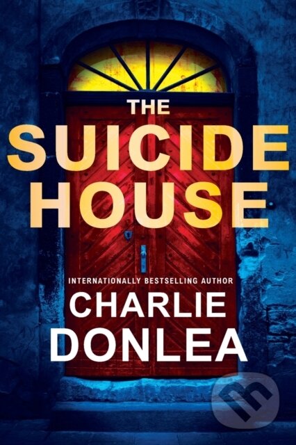 Levně The Suicide House (A Gripping and Brilliant Novel of Suspense) - kniha z kategorie Beletria