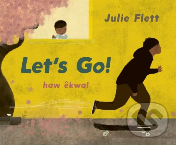 Kniha: Let's Go (Julie Flett). , 2024
