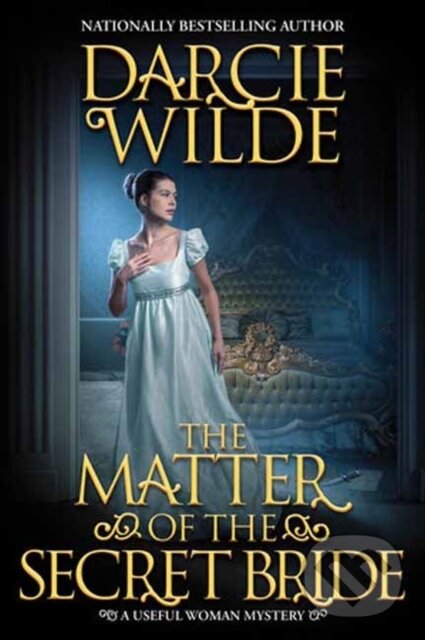 Levně The Matter of the Secret Bride - Darcie Wilde - kniha z kategorie Detektívky, trilery a horory