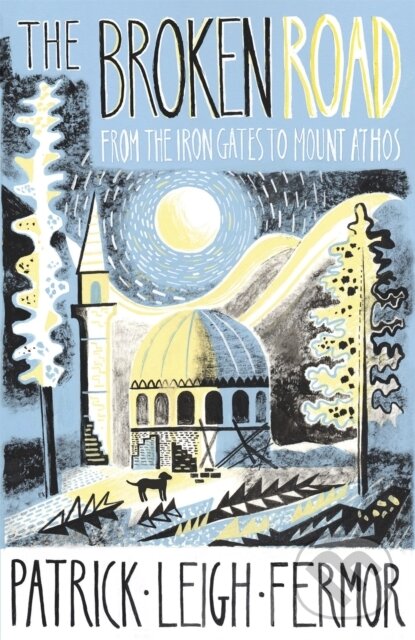 Levně The Broken Road (From the Iron Gates to Mount Athos) - kniha z kategorie Mapy a cestovanie