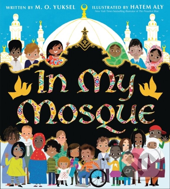 Levně In My Mosque - M. O. Yuksel - kniha z kategorie Pre deti a mládež
