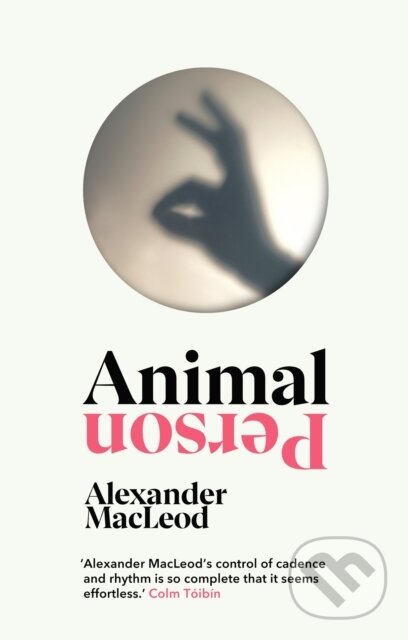 Levně Animal Person - Alexander MacLeod - kniha z kategorie Spoločenská beletria