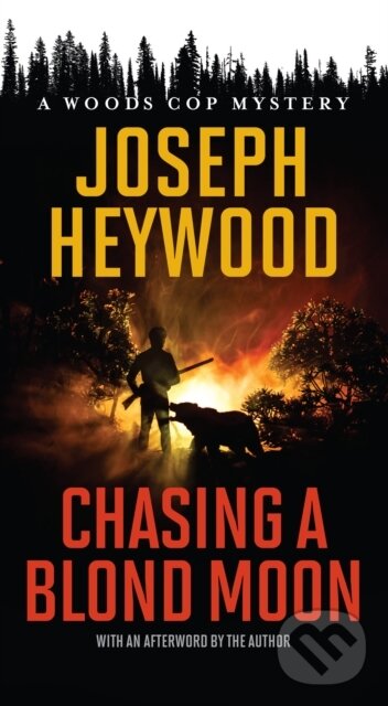 Levně Chasing a Blond Moon (A Woods Cop Mystery) - Joseph Heywood - kniha z kategorie Detektívky, trilery a horory