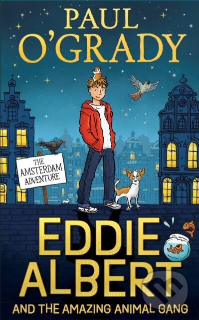 Kniha Eddie Albert and the Amazing Animal Gang: The Amsterdam Adventure