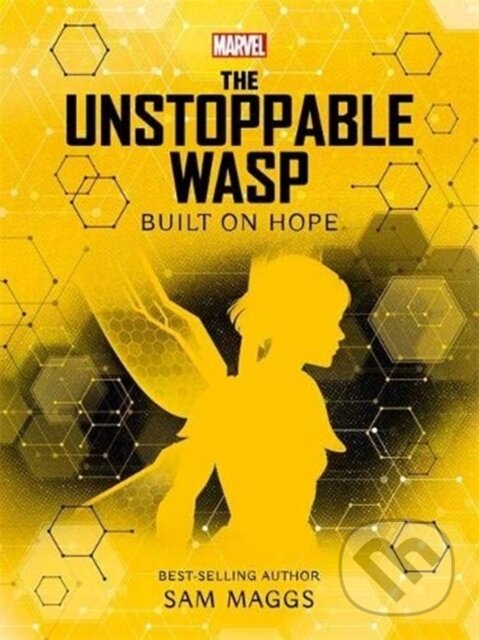 Levně Marvel: The Unstoppable Wasp Built on Hope - Sam Maggs - kniha z kategorie Beletria
