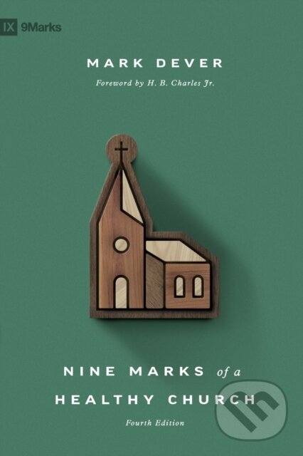 Kniha Nine Marks of a Healthy Church