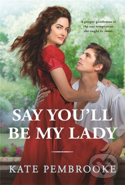 Levně Say You'll Be My Lady - Kate Pembrooke - kniha z kategorie Beletria