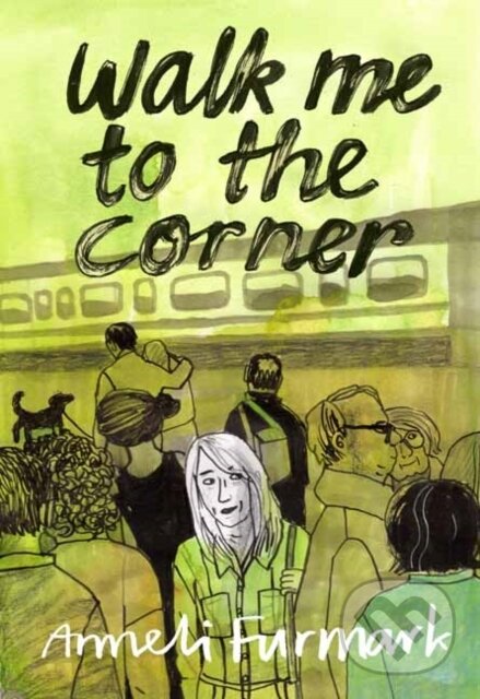 Levně Walk Me to the Corner - Anneli Furmark - kniha z kategorie Komiksy