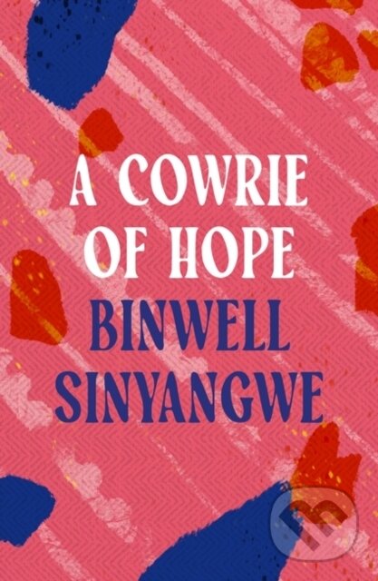 Levně A Cowrie of Hope - Binwell Sinyangwe - kniha z kategorie Spoločenská beletria