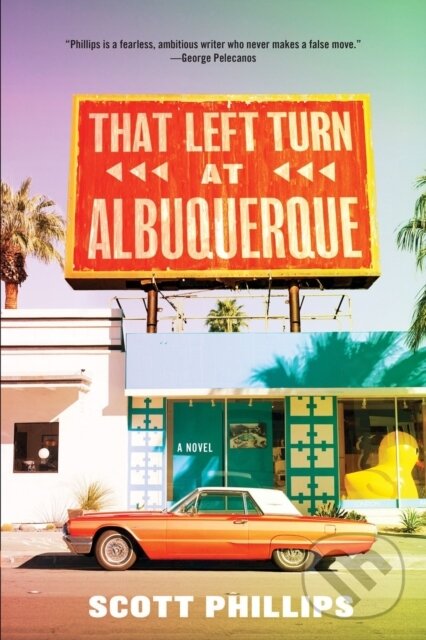 Levně That Left Turn At Albuquerque - Scott Phillips - kniha z kategorie Beletria