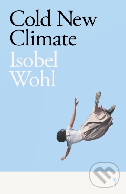 Levně Cold New Climate - Isobel Wohl - kniha z kategorie Beletria