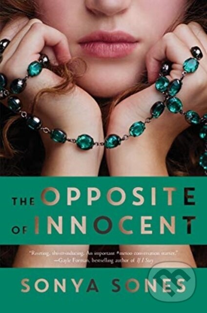 Levně The Opposite of Innocent - Sonya Sones