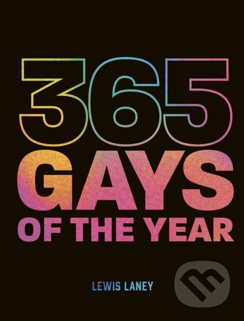 Levně 365 Gays of the Year (Plus 1 for a Leap Year) (Discover LGBTQ+ history one day at a time) - kniha z kategorie História