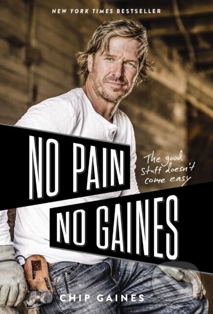 Levně No Pain, No Gaines (The Good Stuff Doesn't Come Easy) - kniha z kategorie Motivácia a sebarozvoj