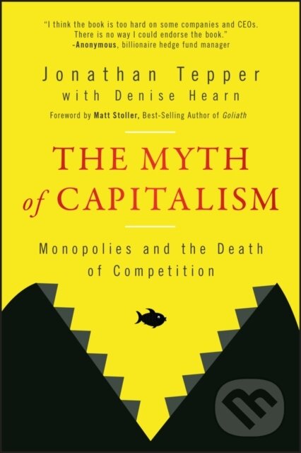 Levně The Myth of Capitalism (Monopolies and the Death of Competition) - kniha z kategorie Ekonómia
