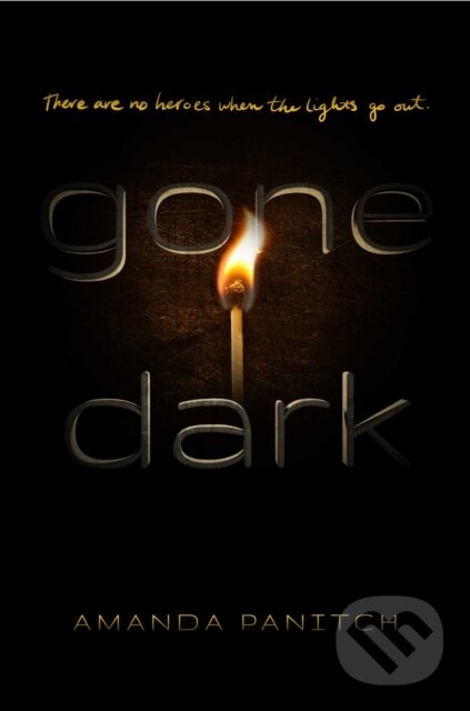 Levně Gone Dark - Amanda Panitch - kniha z kategorie Pre deti a mládež