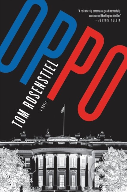 Levně Oppo (A Novel) - Tom Rosenstiel